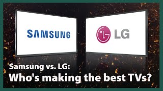 Is LG or Samsung TV Better